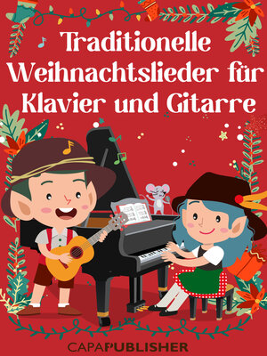 cover image of Traditionelle Weihnachtslieder für Klavier und Gitarre